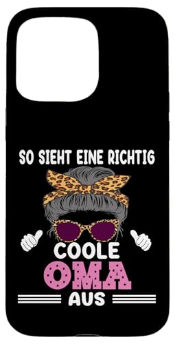 So sieht eine richtig coole Oma aus Lustig Muttertag Omi Hülle für iPhone 15 Pro Max So sieht eine richtig coole Oma aus Lustig Muttertag Omi Hülle für iPhone 15 Pro Max von Muttertagsgeschenk für Damen Oma Beste Oma