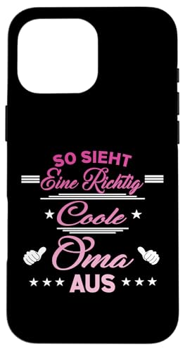 So sieht eine richtig coole Oma aus Lustig Muttertag Omi Hülle für iPhone 16 Pro Max So sieht eine richtig coole Oma aus Lustig Muttertag Omi Hülle für iPhone 16 Pro Max von Muttertagsgeschenk für Damen Oma Beste Oma