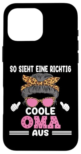 So sieht eine richtig coole Oma aus Lustig Muttertag Omi Hülle für iPhone 16 Pro Max So sieht eine richtig coole Oma aus Lustig Muttertag Omi Hülle für iPhone 16 Pro Max von Muttertagsgeschenk für Damen Oma Beste Oma