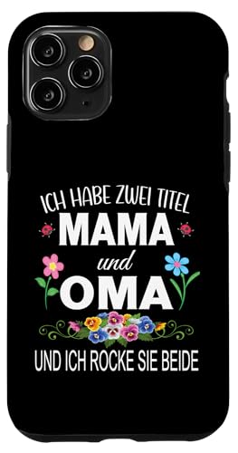Ich Habe Zwei Titel Mama & Oma Muttertag Oma Geschenk Spruch Hülle für iPhone 11 Pro Ich Habe Zwei Titel Mama & Oma Muttertag Oma Geschenk Spruch Hülle für iPhone 11 Pro von Muttertagsgeschenk für Oma Mama Muttertag Blumen