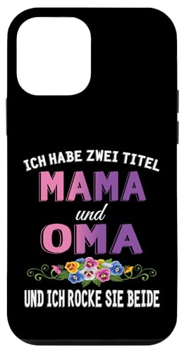 Ich Habe Zwei Titel Mama & Oma Muttertag Oma Geschenk Spruch Hülle für iPhone 12 mini Ich Habe Zwei Titel Mama & Oma Muttertag Oma Geschenk Spruch Hülle für iPhone 12 mini von Muttertagsgeschenk für Oma Mama Muttertag Blumen