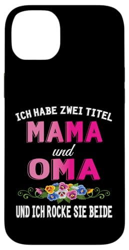 Ich Habe Zwei Titel Mama & Oma Muttertag Oma Geschenk Spruch Hülle für iPhone 14 Plus Ich Habe Zwei Titel Mama & Oma Muttertag Oma Geschenk Spruch Hülle für iPhone 14 Plus von Muttertagsgeschenk für Oma Mama Muttertag Blumen