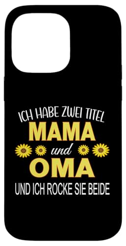 Ich Habe Zwei Titel Mama & Oma Muttertag Oma Geschenk Spruch Hülle für iPhone 14 Pro Max Ich Habe Zwei Titel Mama & Oma Muttertag Oma Geschenk Spruch Hülle für iPhone 14 Pro Max von Muttertagsgeschenk für Oma Mama Muttertag Blumen