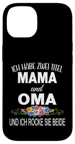 Ich Habe Zwei Titel Mama & Oma Muttertag Oma Geschenk Spruch Hülle für iPhone 14 Ich Habe Zwei Titel Mama & Oma Muttertag Oma Geschenk Spruch Hülle für iPhone 14 von Muttertagsgeschenk für Oma Mama Muttertag Blumen