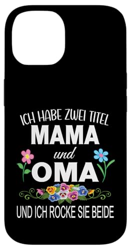 Ich Habe Zwei Titel Mama & Oma Muttertag Oma Geschenk Spruch Hülle für iPhone 14 Ich Habe Zwei Titel Mama & Oma Muttertag Oma Geschenk Spruch Hülle für iPhone 14 von Muttertagsgeschenk für Oma Mama Muttertag Blumen