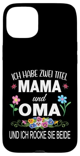 Ich Habe Zwei Titel Mama & Oma Muttertag Oma Geschenk Spruch Hülle für iPhone 15 Plus Ich Habe Zwei Titel Mama & Oma Muttertag Oma Geschenk Spruch Hülle für iPhone 15 Plus von Muttertagsgeschenk für Oma Mama Muttertag Blumen