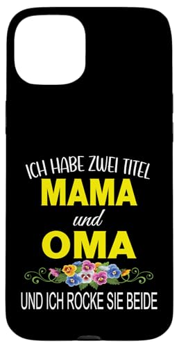 Ich Habe Zwei Titel Mama & Oma Muttertag Oma Geschenk Spruch Hülle für iPhone 15 Plus Ich Habe Zwei Titel Mama & Oma Muttertag Oma Geschenk Spruch Hülle für iPhone 15 Plus von Muttertagsgeschenk für Oma Mama Muttertag Blumen