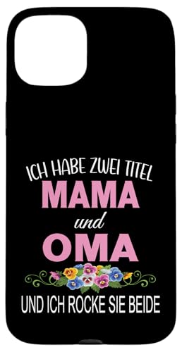 Ich Habe Zwei Titel Mama & Oma Muttertag Oma Geschenk Spruch Hülle für iPhone 15 Plus Ich Habe Zwei Titel Mama & Oma Muttertag Oma Geschenk Spruch Hülle für iPhone 15 Plus von Muttertagsgeschenk für Oma Mama Muttertag Blumen
