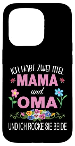 Ich Habe Zwei Titel Mama & Oma Muttertag Oma Geschenk Spruch Hülle für iPhone 15 Pro Ich Habe Zwei Titel Mama & Oma Muttertag Oma Geschenk Spruch Hülle für iPhone 15 Pro von Muttertagsgeschenk für Oma Mama Muttertag Blumen