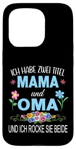 Ich Habe Zwei Titel Mama & Oma Muttertag Oma Geschenk Spruch Hülle für iPhone 15 Pro Ich Habe Zwei Titel Mama & Oma Muttertag Oma Geschenk Spruch Hülle für iPhone 15 Pro von Muttertagsgeschenk für Oma Mama Muttertag Blumen