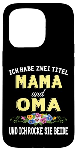 Ich Habe Zwei Titel Mama & Oma Muttertag Oma Geschenk Spruch Hülle für iPhone 15 Pro Ich Habe Zwei Titel Mama & Oma Muttertag Oma Geschenk Spruch Hülle für iPhone 15 Pro von Muttertagsgeschenk für Oma Mama Muttertag Blumen