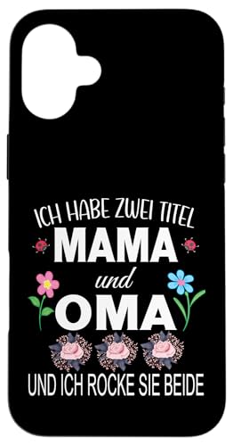 Ich Habe Zwei Titel Mama & Oma Muttertag Oma Geschenk Spruch Hülle für iPhone 16 Plus Ich Habe Zwei Titel Mama & Oma Muttertag Oma Geschenk Spruch Hülle für iPhone 16 Plus von Muttertagsgeschenk für Oma Mama Muttertag Blumen