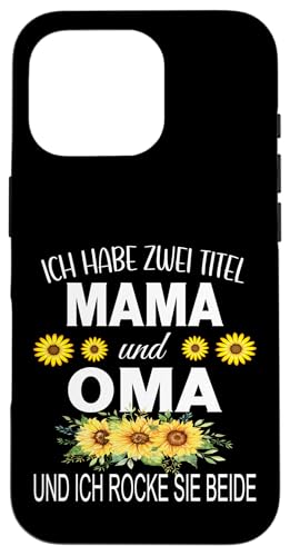 Ich Habe Zwei Titel Mama & Oma Muttertag Oma Geschenk Spruch Hülle für iPhone 16 Pro Ich Habe Zwei Titel Mama & Oma Muttertag Oma Geschenk Spruch Hülle für iPhone 16 Pro von Muttertagsgeschenk für Oma Mama Muttertag Blumen