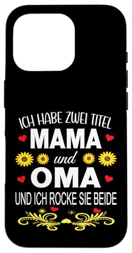 Ich Habe Zwei Titel Mama & Oma Muttertag Oma Geschenk Spruch Hülle für iPhone 16 Pro Ich Habe Zwei Titel Mama & Oma Muttertag Oma Geschenk Spruch Hülle für iPhone 16 Pro von Muttertagsgeschenk für Oma Mama Muttertag Blumen