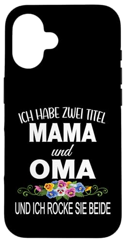 Ich Habe Zwei Titel Mama & Oma Muttertag Oma Geschenk Spruch Hülle für iPhone 16 Ich Habe Zwei Titel Mama & Oma Muttertag Oma Geschenk Spruch Hülle für iPhone 16 von Muttertagsgeschenk für Oma Mama Muttertag Blumen