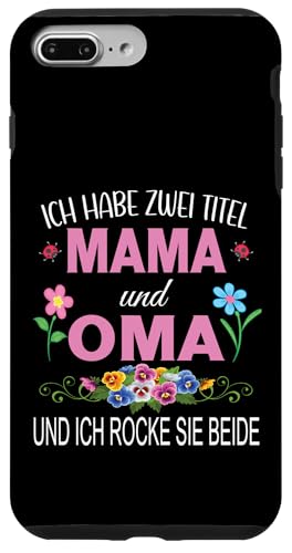 Ich Habe Zwei Titel Mama & Oma Muttertag Oma Geschenk Spruch Hülle für iPhone 7 Plus/8 Plus Ich Habe Zwei Titel Mama & Oma Muttertag Oma Geschenk Spruch Hülle für iPhone 7 Plus/8 Plus von Muttertagsgeschenk für Oma Mama Muttertag Blumen