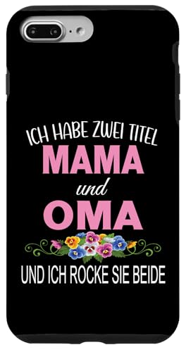 Ich Habe Zwei Titel Mama & Oma Muttertag Oma Geschenk Spruch Hülle für iPhone 7 Plus/8 Plus Ich Habe Zwei Titel Mama & Oma Muttertag Oma Geschenk Spruch Hülle für iPhone 7 Plus/8 Plus von Muttertagsgeschenk für Oma Mama Muttertag Blumen