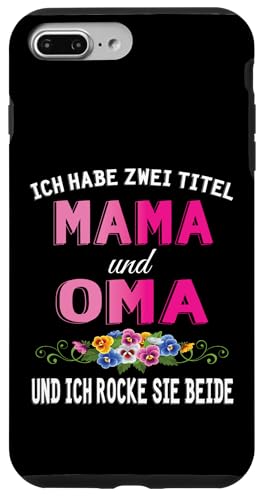 Ich Habe Zwei Titel Mama & Oma Muttertag Oma Geschenk Spruch Hülle für iPhone 7 Plus/8 Plus Ich Habe Zwei Titel Mama & Oma Muttertag Oma Geschenk Spruch Hülle für iPhone 7 Plus/8 Plus von Muttertagsgeschenk für Oma Mama Muttertag Blumen