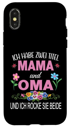 Ich Habe Zwei Titel Mama & Oma Muttertag Oma Geschenk Spruch Hülle für iPhone X/XS Ich Habe Zwei Titel Mama & Oma Muttertag Oma Geschenk Spruch Hülle für iPhone X/XS von Muttertagsgeschenk für Oma Mama Muttertag Blumen
