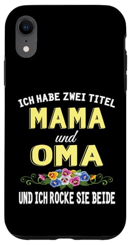 Ich Habe Zwei Titel Mama & Oma Muttertag Oma Geschenk Spruch Hülle für iPhone XR Ich Habe Zwei Titel Mama & Oma Muttertag Oma Geschenk Spruch Hülle für iPhone XR von Muttertagsgeschenk für Oma Mama Muttertag Blumen