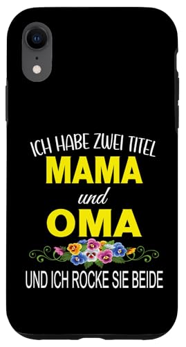 Ich Habe Zwei Titel Mama & Oma Muttertag Oma Geschenk Spruch Hülle für iPhone XR Ich Habe Zwei Titel Mama & Oma Muttertag Oma Geschenk Spruch Hülle für iPhone XR von Muttertagsgeschenk für Oma Mama Muttertag Blumen