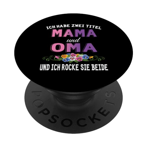 Ich Habe Zwei Titel Mama & Oma Muttertag Oma Geschenk Spruch PopSockets Klebender PopGrip Ich Habe Zwei Titel Mama & Oma Muttertag Oma Geschenk Spruch PopSockets Klebender PopGrip von Muttertagsgeschenk für Oma Mama Muttertag Blumen
