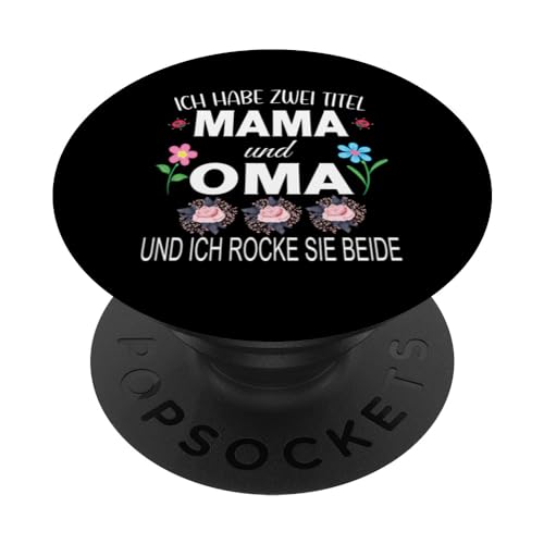 Ich Habe Zwei Titel Mama & Oma Muttertag Oma Geschenk Spruch PopSockets Klebender PopGrip Ich Habe Zwei Titel Mama & Oma Muttertag Oma Geschenk Spruch PopSockets Klebender PopGrip von Muttertagsgeschenk für Oma Mama Muttertag Blumen