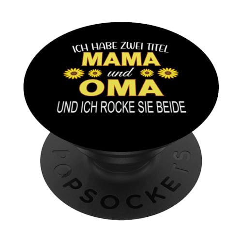 Ich Habe Zwei Titel Mama & Oma Muttertag Oma Geschenk Spruch PopSockets Klebender PopGrip von Muttertagsgeschenk für Oma Mama Muttertag Blumen