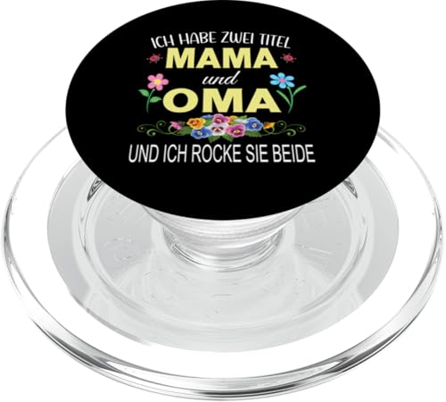 Ich Habe Zwei Titel Mama & Oma Muttertag Oma Geschenk Spruch PopSockets PopGrip für MagSafe Ich Habe Zwei Titel Mama & Oma Muttertag Oma Geschenk Spruch PopSockets PopGrip für MagSafe von Muttertagsgeschenk für Oma Mama Muttertag Blumen