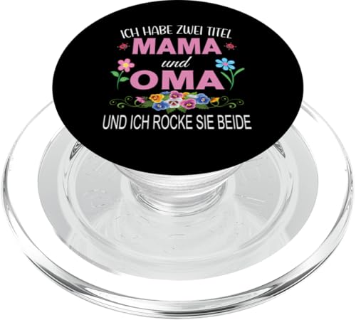 Ich Habe Zwei Titel Mama & Oma Muttertag Oma Geschenk Spruch PopSockets PopGrip für MagSafe Ich Habe Zwei Titel Mama & Oma Muttertag Oma Geschenk Spruch PopSockets PopGrip für MagSafe von Muttertagsgeschenk für Oma Mama Muttertag Blumen