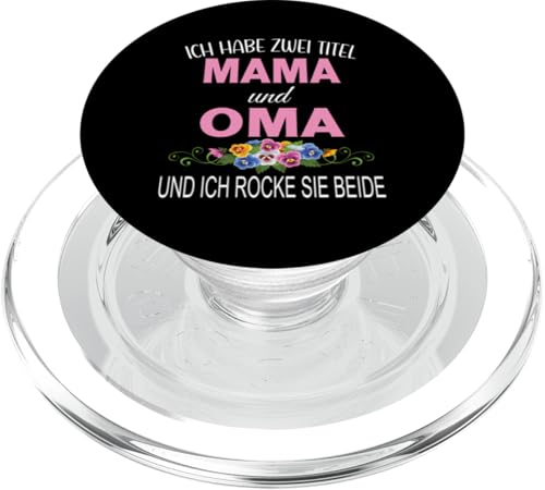 Ich Habe Zwei Titel Mama & Oma Muttertag Oma Geschenk Spruch PopSockets PopGrip für MagSafe Ich Habe Zwei Titel Mama & Oma Muttertag Oma Geschenk Spruch PopSockets PopGrip für MagSafe von Muttertagsgeschenk für Oma Mama Muttertag Blumen