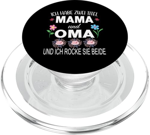 Ich Habe Zwei Titel Mama & Oma Muttertag Oma Geschenk Spruch PopSockets PopGrip für MagSafe Ich Habe Zwei Titel Mama & Oma Muttertag Oma Geschenk Spruch PopSockets PopGrip für MagSafe von Muttertagsgeschenk für Oma Mama Muttertag Blumen