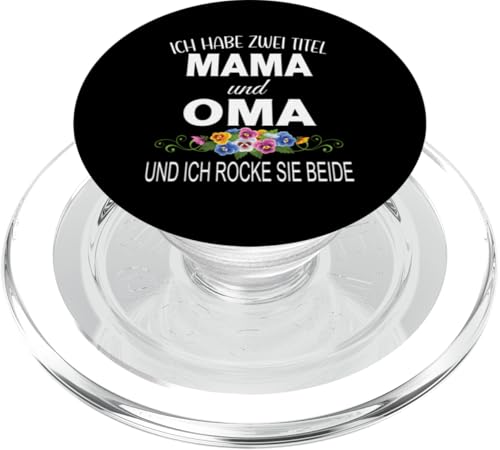 Ich Habe Zwei Titel Mama & Oma Muttertag Oma Geschenk Spruch PopSockets PopGrip für MagSafe von Muttertagsgeschenk für Oma Mama Muttertag Blumen
