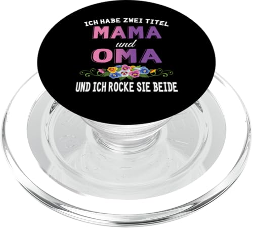 Ich Habe Zwei Titel Mama & Oma Muttertag Oma Geschenk Spruch PopSockets PopGrip für MagSafe Ich Habe Zwei Titel Mama & Oma Muttertag Oma Geschenk Spruch PopSockets PopGrip für MagSafe von Muttertagsgeschenk für Oma Mama Muttertag Blumen
