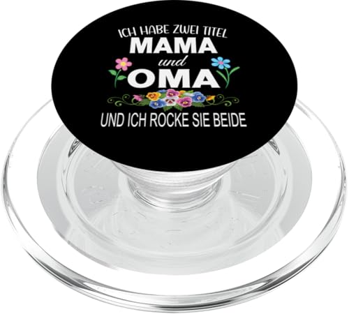 Ich Habe Zwei Titel Mama & Oma Muttertag Oma Geschenk Spruch PopSockets PopGrip für MagSafe Ich Habe Zwei Titel Mama & Oma Muttertag Oma Geschenk Spruch PopSockets PopGrip für MagSafe von Muttertagsgeschenk für Oma Mama Muttertag Blumen
