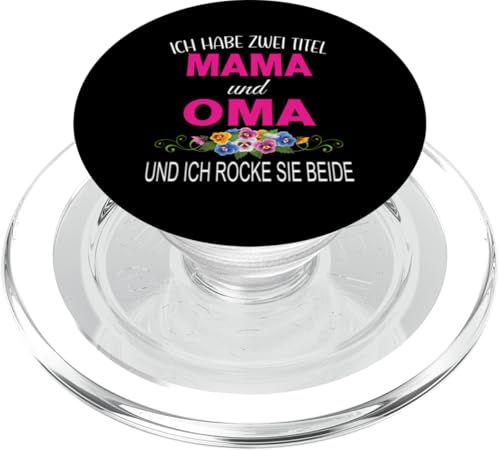 Ich Habe Zwei Titel Mama & Oma Muttertag Oma Geschenk Spruch PopSockets PopGrip für MagSafe Ich Habe Zwei Titel Mama & Oma Muttertag Oma Geschenk Spruch PopSockets PopGrip für MagSafe von Muttertagsgeschenk für Oma Mama Muttertag Blumen