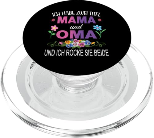 Ich Habe Zwei Titel Mama & Oma Muttertag Oma Geschenk Spruch PopSockets PopGrip für MagSafe Ich Habe Zwei Titel Mama & Oma Muttertag Oma Geschenk Spruch PopSockets PopGrip für MagSafe von Muttertagsgeschenk für Oma Mama Muttertag Blumen