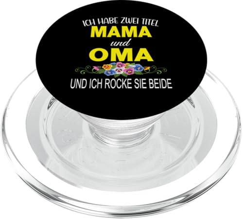 Ich Habe Zwei Titel Mama & Oma Muttertag Oma Geschenk Spruch PopSockets PopGrip für MagSafe Ich Habe Zwei Titel Mama & Oma Muttertag Oma Geschenk Spruch PopSockets PopGrip für MagSafe von Muttertagsgeschenk für Oma Mama Muttertag Blumen