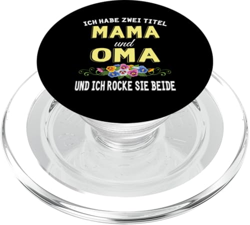 Ich Habe Zwei Titel Mama & Oma Muttertag Oma Geschenk Spruch PopSockets PopGrip für MagSafe Ich Habe Zwei Titel Mama & Oma Muttertag Oma Geschenk Spruch PopSockets PopGrip für MagSafe von Muttertagsgeschenk für Oma Mama Muttertag Blumen