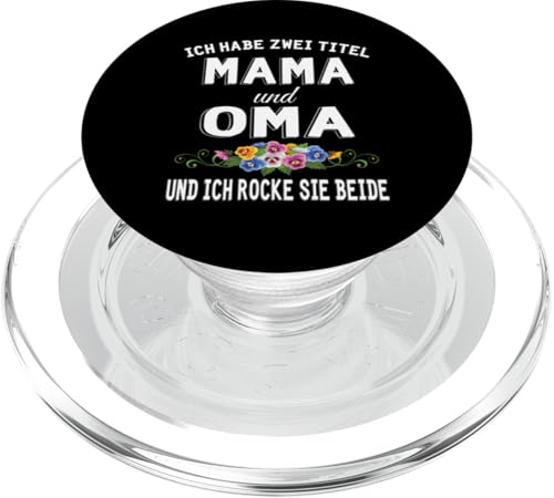 Ich Habe Zwei Titel Mama & Oma Muttertag Oma Geschenk Spruch PopSockets PopGrip für MagSafe Ich Habe Zwei Titel Mama & Oma Muttertag Oma Geschenk Spruch PopSockets PopGrip für MagSafe von Muttertagsgeschenk für Oma Mama Muttertag Blumen
