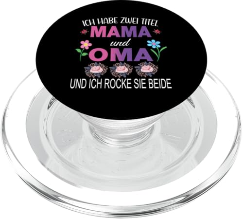 Ich Habe Zwei Titel Mama & Oma Muttertag Oma Geschenk Spruch PopSockets PopGrip für MagSafe Ich Habe Zwei Titel Mama & Oma Muttertag Oma Geschenk Spruch PopSockets PopGrip für MagSafe von Muttertagsgeschenk für Oma Mama Muttertag Blumen