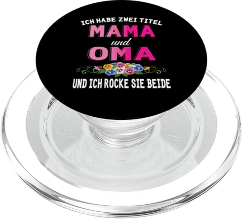 Ich Habe Zwei Titel Mama & Oma Muttertag Oma Geschenk Spruch PopSockets PopGrip für MagSafe Ich Habe Zwei Titel Mama & Oma Muttertag Oma Geschenk Spruch PopSockets PopGrip für MagSafe von Muttertagsgeschenk für Oma Mama Muttertag Blumen