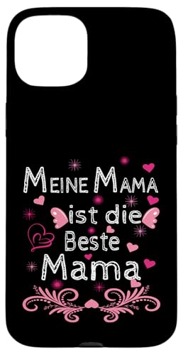 Meine Mama ist die Beste Mutti Muttertag Oma Geschenk Spruch Hülle für iPhone 15 Plus Meine Mama ist die Beste Mutti Muttertag Oma Geschenk Spruch Hülle für iPhone 15 Plus von Muttertagsgeschenk für Oma Mama Muttertag Blumen