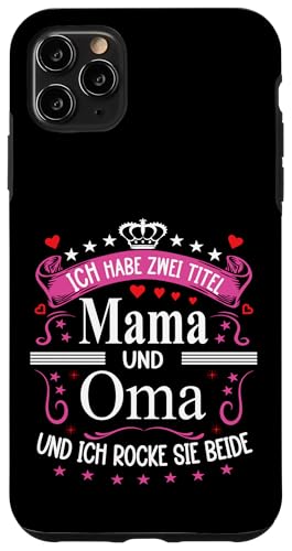 Ich Habe Zwei Titel Mama & Oma Muttertag Spruch Geburtstag Hülle für iPhone 11 Pro Max Ich Habe Zwei Titel Mama & Oma Muttertag Spruch Geburtstag Hülle für iPhone 11 Pro Max von Muttertagsgeschenk für Oma & Mama Muttertag Blumen