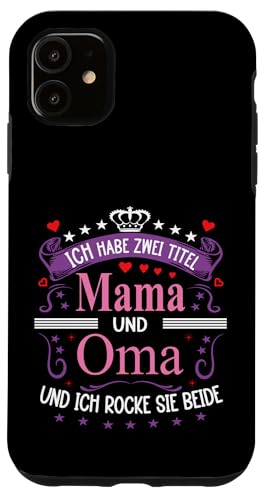 Ich Habe Zwei Titel Mama & Oma Muttertag Spruch Geburtstag Hülle für iPhone 11 Ich Habe Zwei Titel Mama & Oma Muttertag Spruch Geburtstag Hülle für iPhone 11 von Muttertagsgeschenk für Oma & Mama Muttertag Blumen