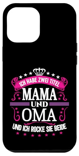 Ich Habe Zwei Titel Mama & Oma Muttertag Spruch Geburtstag Hülle für iPhone 12 Pro Max Ich Habe Zwei Titel Mama & Oma Muttertag Spruch Geburtstag Hülle für iPhone 12 Pro Max von Muttertagsgeschenk für Oma & Mama Muttertag Blumen