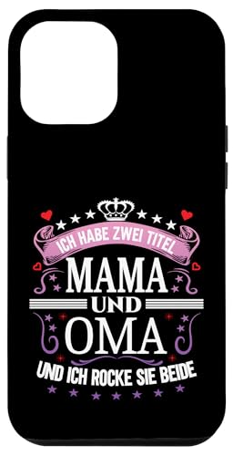 Ich Habe Zwei Titel Mama & Oma Muttertag Spruch Geburtstag Hülle für iPhone 12 Pro Max Ich Habe Zwei Titel Mama & Oma Muttertag Spruch Geburtstag Hülle für iPhone 12 Pro Max von Muttertagsgeschenk für Oma & Mama Muttertag Blumen
