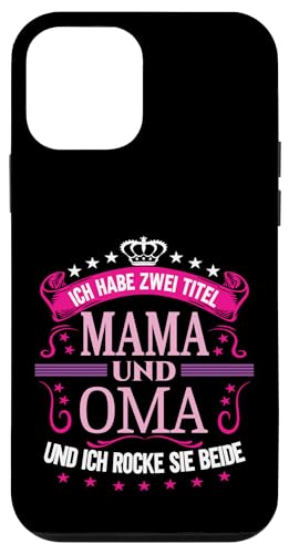 Ich Habe Zwei Titel Mama & Oma Muttertag Spruch Geburtstag Hülle für iPhone 12 mini Ich Habe Zwei Titel Mama & Oma Muttertag Spruch Geburtstag Hülle für iPhone 12 mini von Muttertagsgeschenk für Oma & Mama Muttertag Blumen