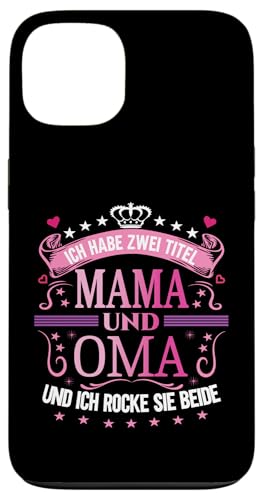 Ich Habe Zwei Titel Mama & Oma Muttertag Spruch Geburtstag Hülle für iPhone 13 Ich Habe Zwei Titel Mama & Oma Muttertag Spruch Geburtstag Hülle für iPhone 13 von Muttertagsgeschenk für Oma & Mama Muttertag Blumen