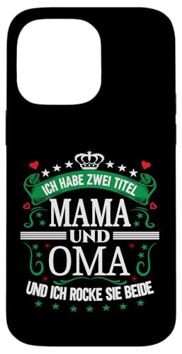 Ich Habe Zwei Titel Mama & Oma Muttertag Spruch Geburtstag Hülle für iPhone 14 Pro Max Ich Habe Zwei Titel Mama & Oma Muttertag Spruch Geburtstag Hülle für iPhone 14 Pro Max von Muttertagsgeschenk für Oma & Mama Muttertag Blumen